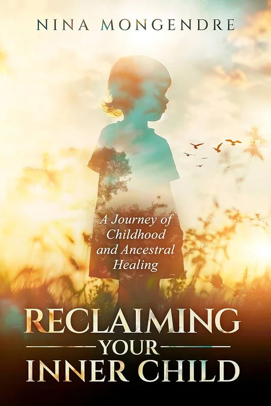 Reclaiming Your Inner Child – Nina Mongendre - Saldi Straordinari – Offerte i9 Speciali Disponibili Adesso