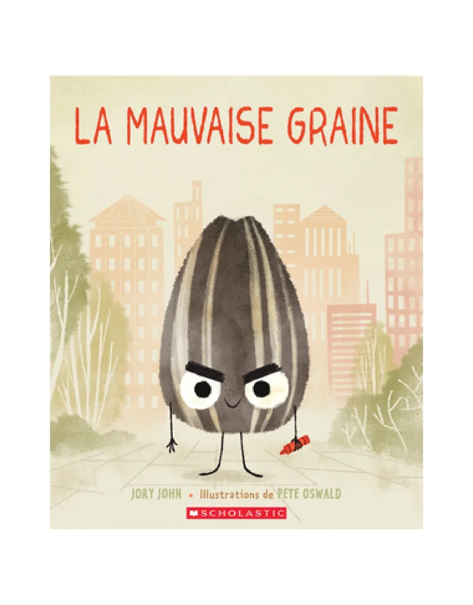 La mauvaise graine - Scholastic - Boutique Maman & Bébé – Produits Essentiels pelotes au Quotidien