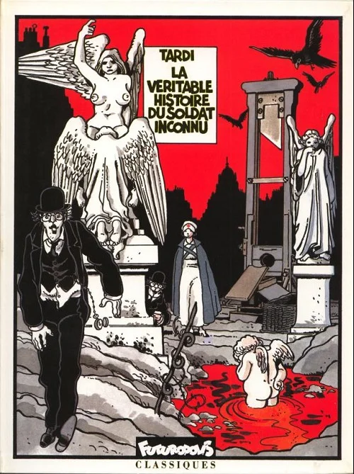 Tardi – La véritable histoire du soldat inconnu (1991) - Vins Rouges Harmonieux pour Chaque Occasion - {'count': 1, 'name': 'histoire-image.org/'}