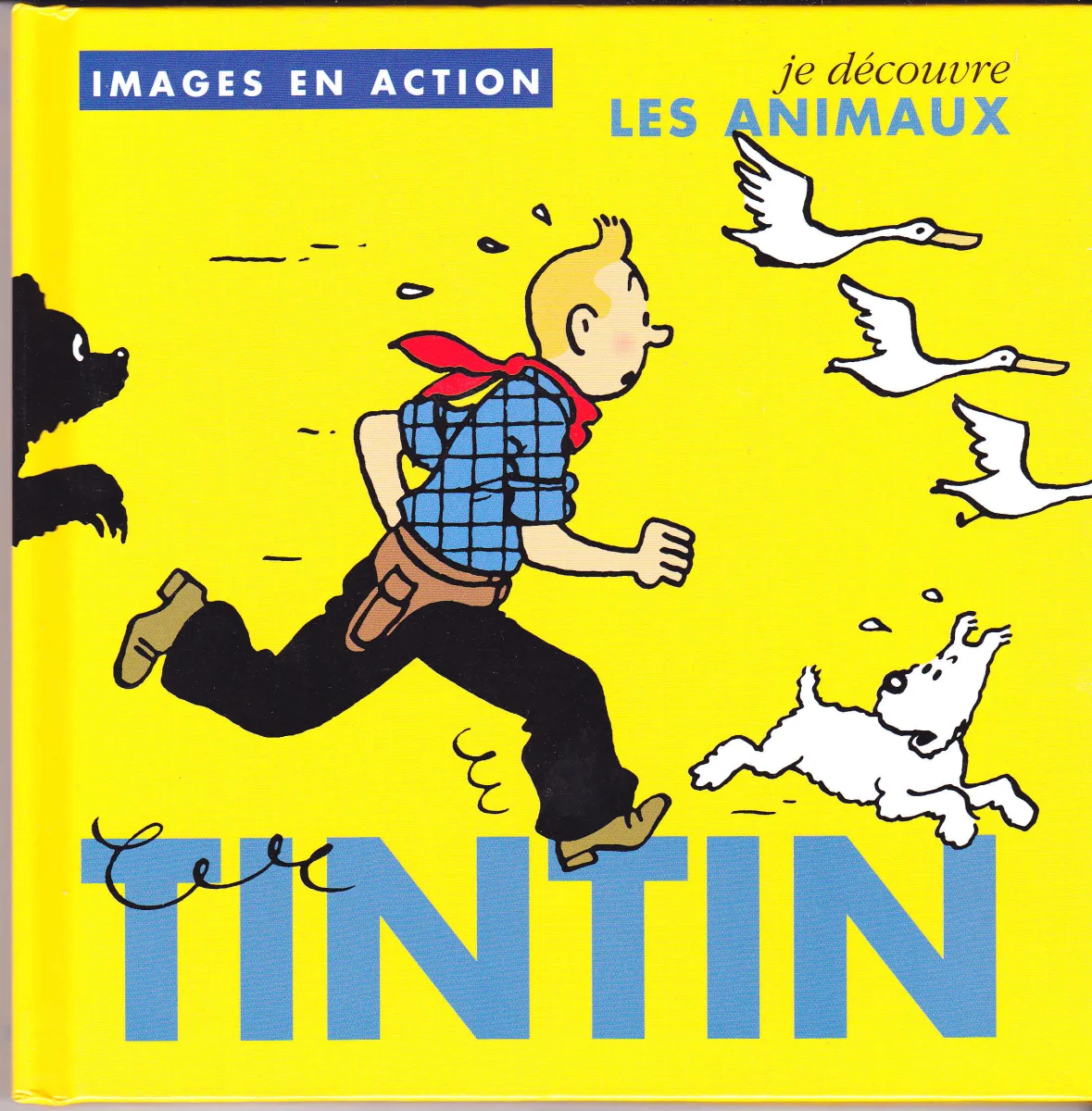 Tintin Hergé images en actions je découvre les animaux livre enfant - Vins Rouges Harmonieux pour Chaque Occasion Livre pour enfant | Action FR