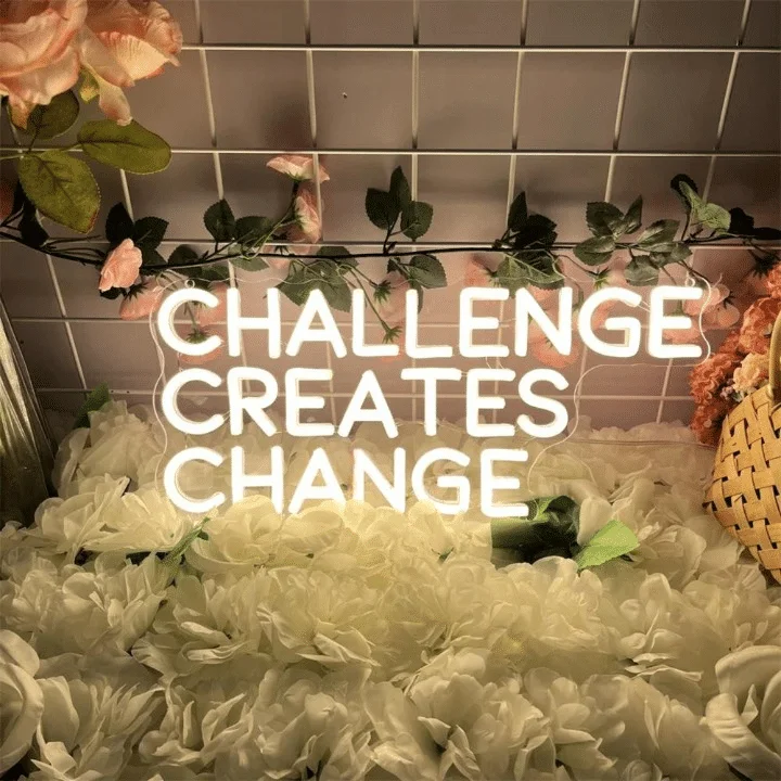Neon Challenge Creates Change - Éclairage de qualité Lumière avec frais de port offerts