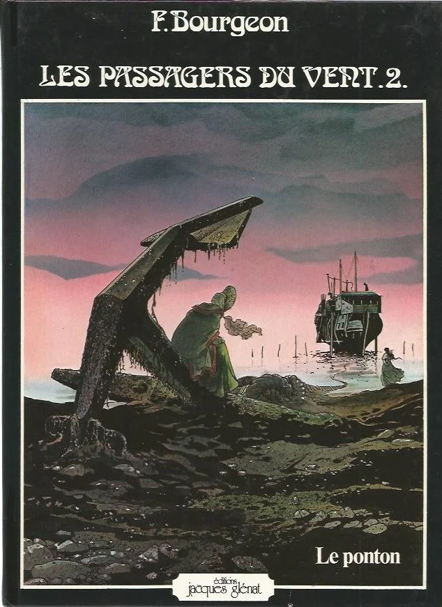 F. Bourgeon Les passagers du vent N° 2 « Le ponton » (1980) - Vins Rouges Harmonieux pour Chaque Occasion - {'count': 2, 'name': 'Bateaux'}