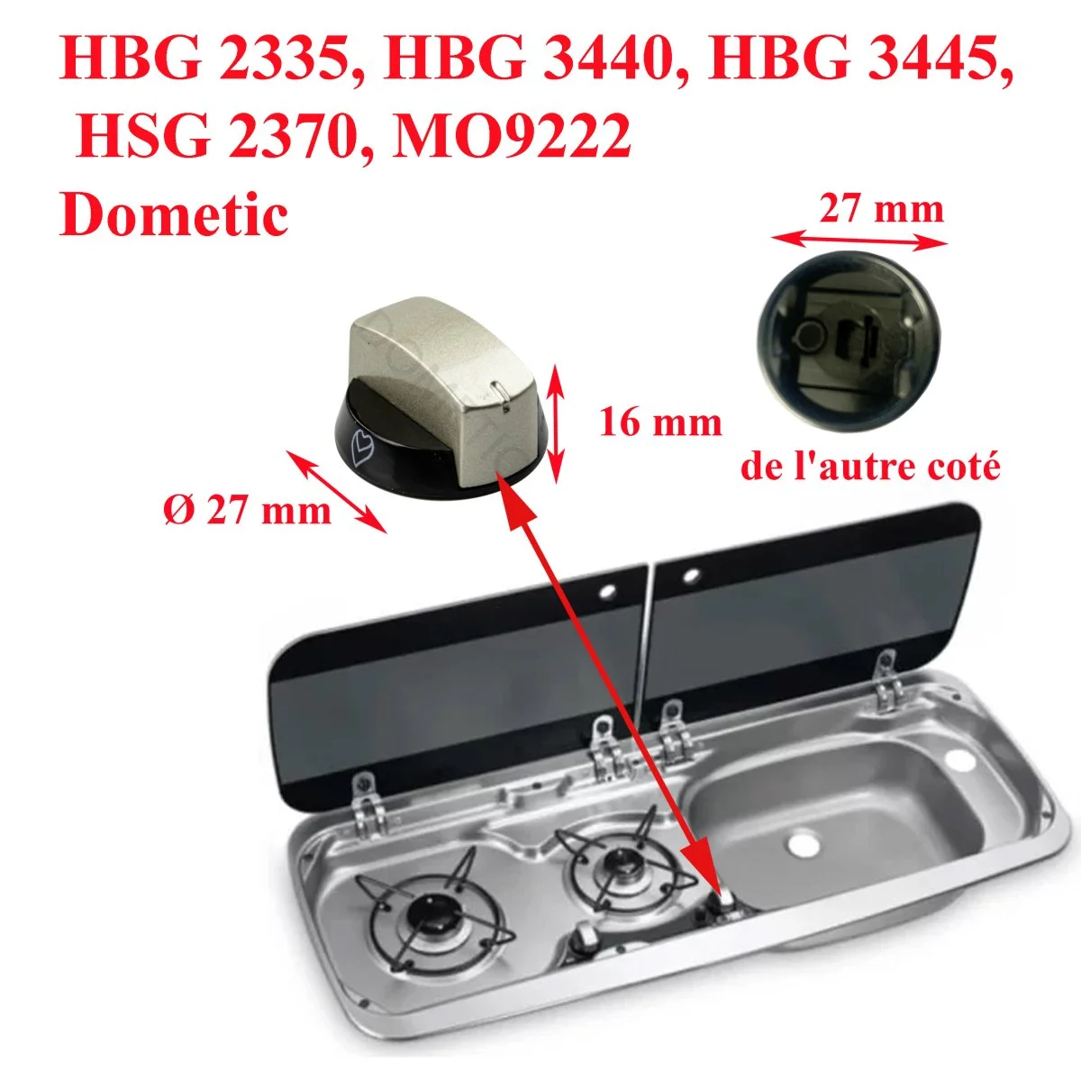 Dometic bouton gazinière modèles HBG HBG HBG HSG MO9222 Accessoires Outdoor Liberté Mouvement